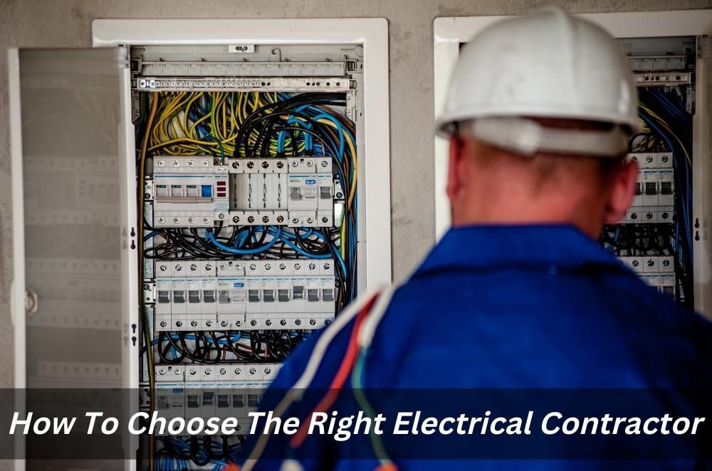 How To Choose The Right Electrical Contractor