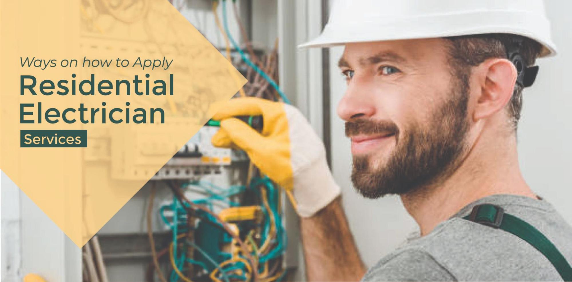 Ways to Apply Residential Electrician Services