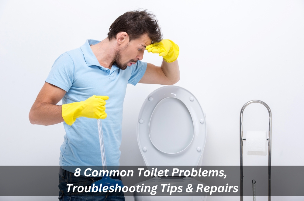 8 Common Toilet Problems, Troubleshooting Tips & Repairs