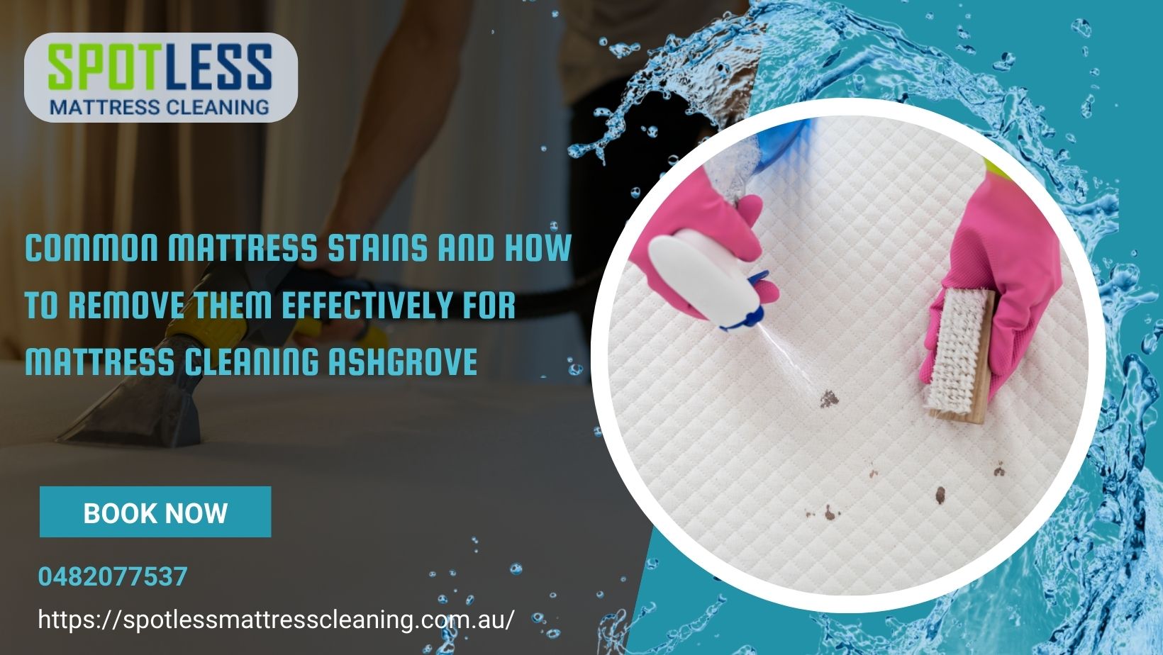 Common Mattress Stains and How to Remove Them Effectively for Mattress Cleaning Ashgrove