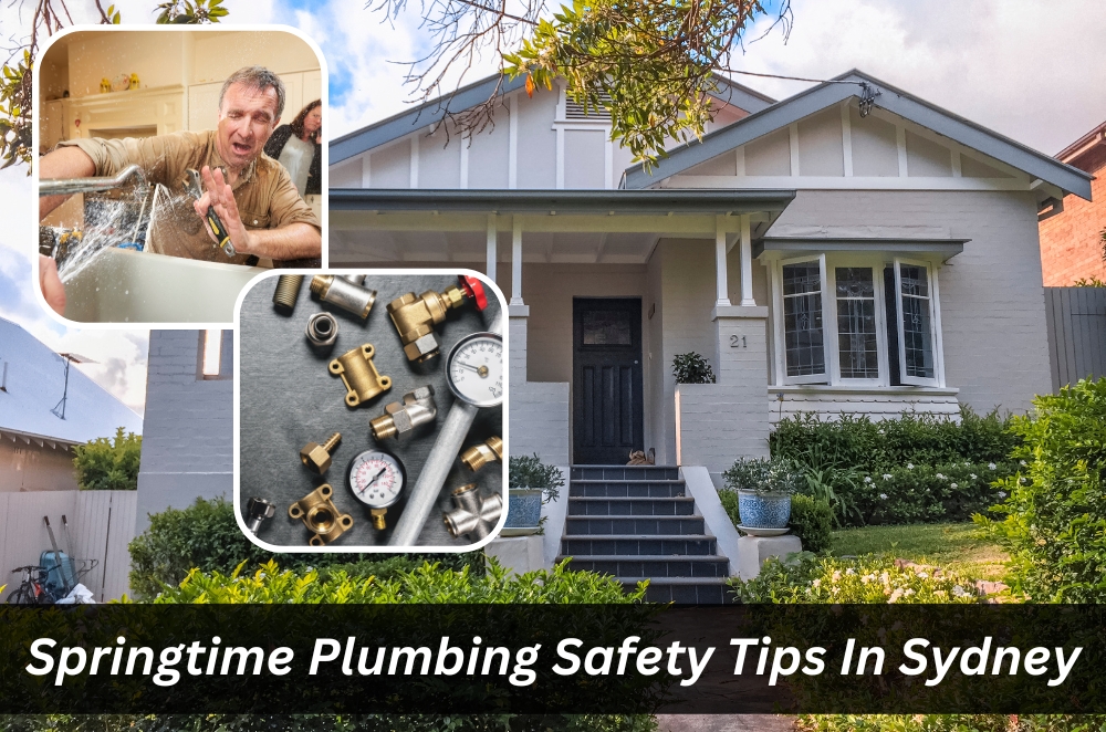 Springtime Plumbing Safety Tips In Sydney