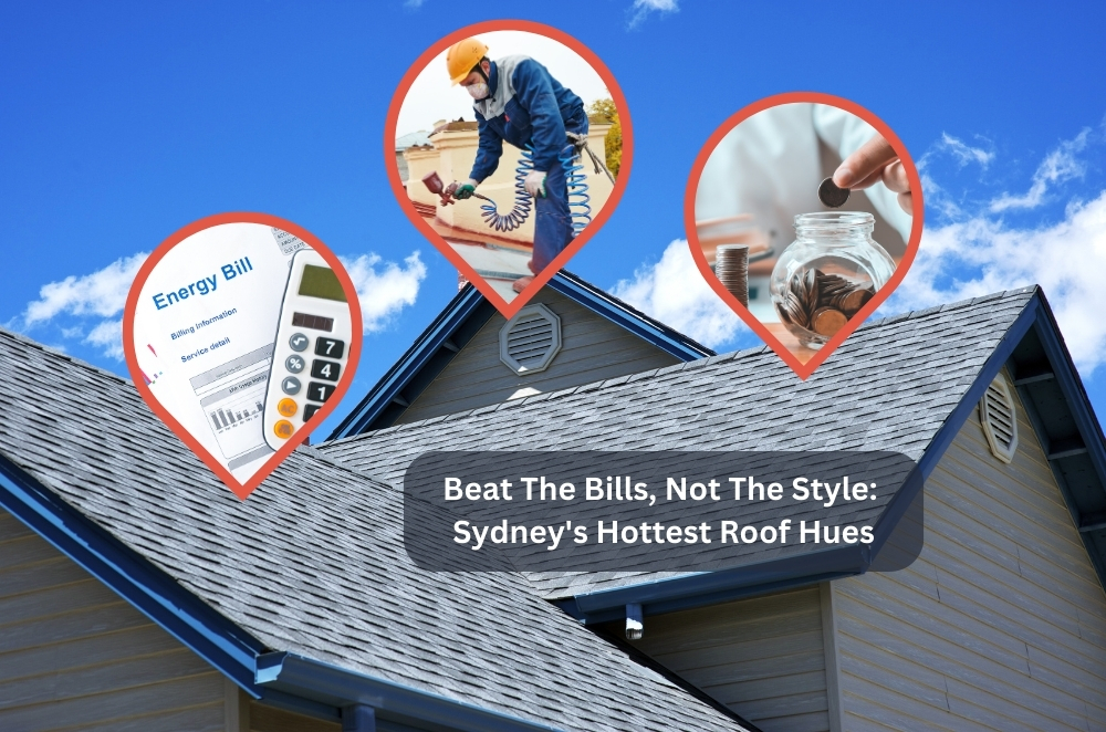 Beat The Bills, Not The Style: Sydney’s Hottest Roof Hues