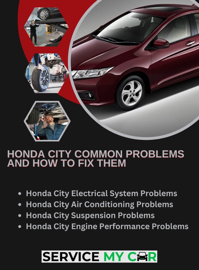 Honda City Common Problems and How to Fix Them: A Comprehensive Guide