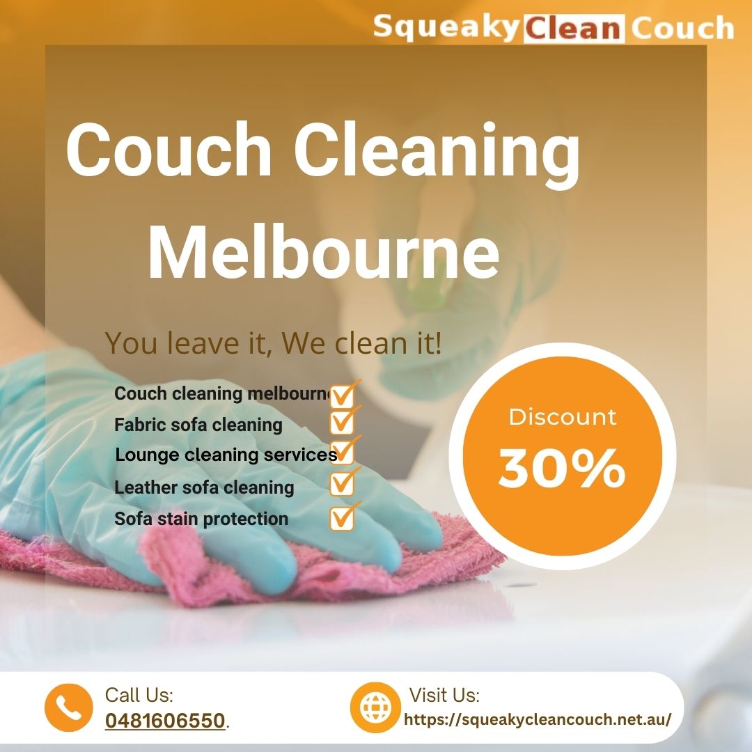 Melbourne’s Premier Couch Cleaning Techniques for a Stunning Home Makeover